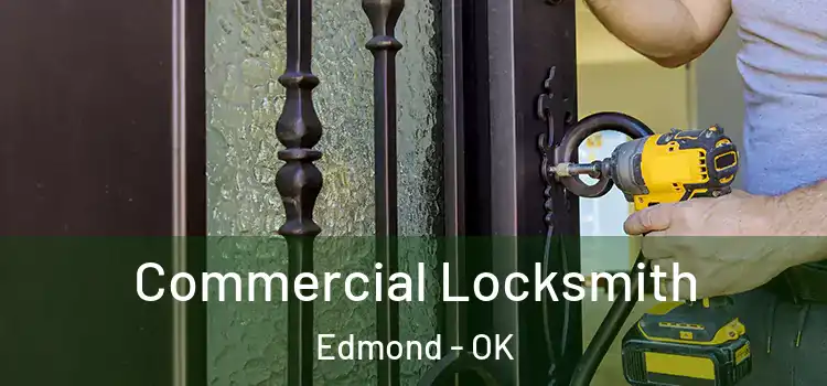 Commercial Locksmith Edmond - OK