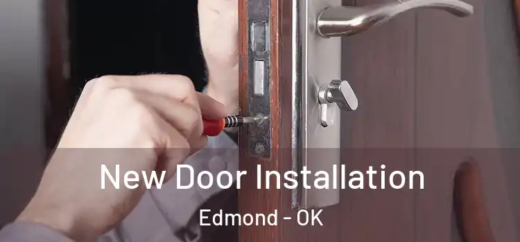 New Door Installation Edmond - OK