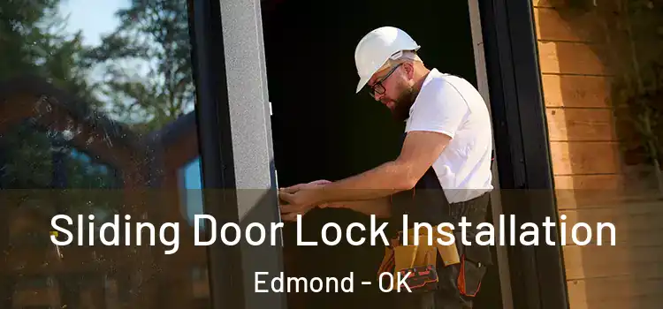 Sliding Door Lock Installation Edmond - OK