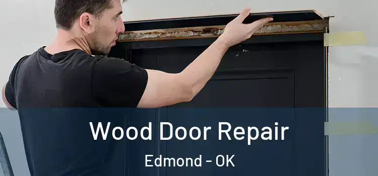 Wood Door Repair Edmond - OK